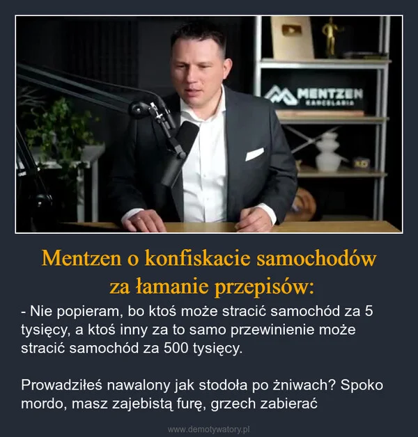 
    Mentzen o konfiskacie samochodów za łamanie przepisów: