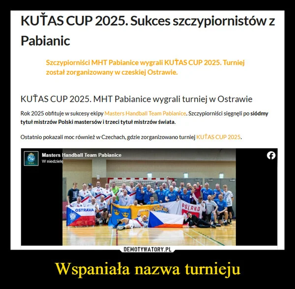 
    Wspaniała nazwa turnieju