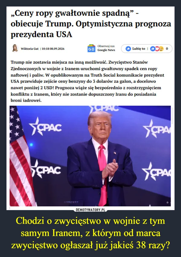 Chodzi o zwycięstwo w wojnie z tym samym Iranem, z którym od marca zwycięstwo ogłaszał już jakieś 38 razy?
