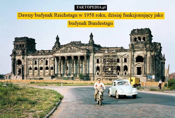 
    Dawny budynek Reichstagu w 1958 roku, dzisiaj funkcjonujący jako budynek