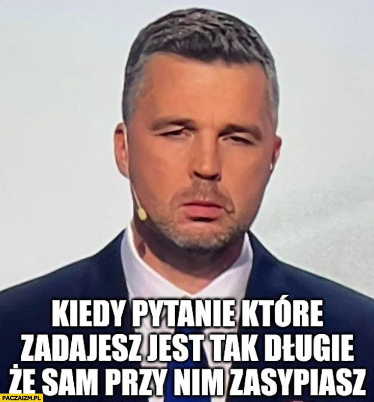 
    Rachoń kiedy pytanie które zadajesz jest tak długie, że sam przy nim zasypiasz