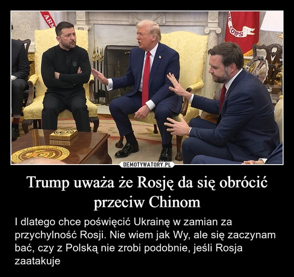 
    Trump uważa że Rosję da się obrócić przeciw Chinom