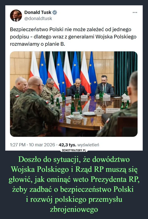 
    Doszło do sytuacji, że dowództwo Wojska Polskiego i Rząd RP muszą się głowić, jak ominąć weto Prezydenta RP, żeby zadbać o bezpieczeństwo Polski i rozwój polskiego przemysłu zbrojeniowego