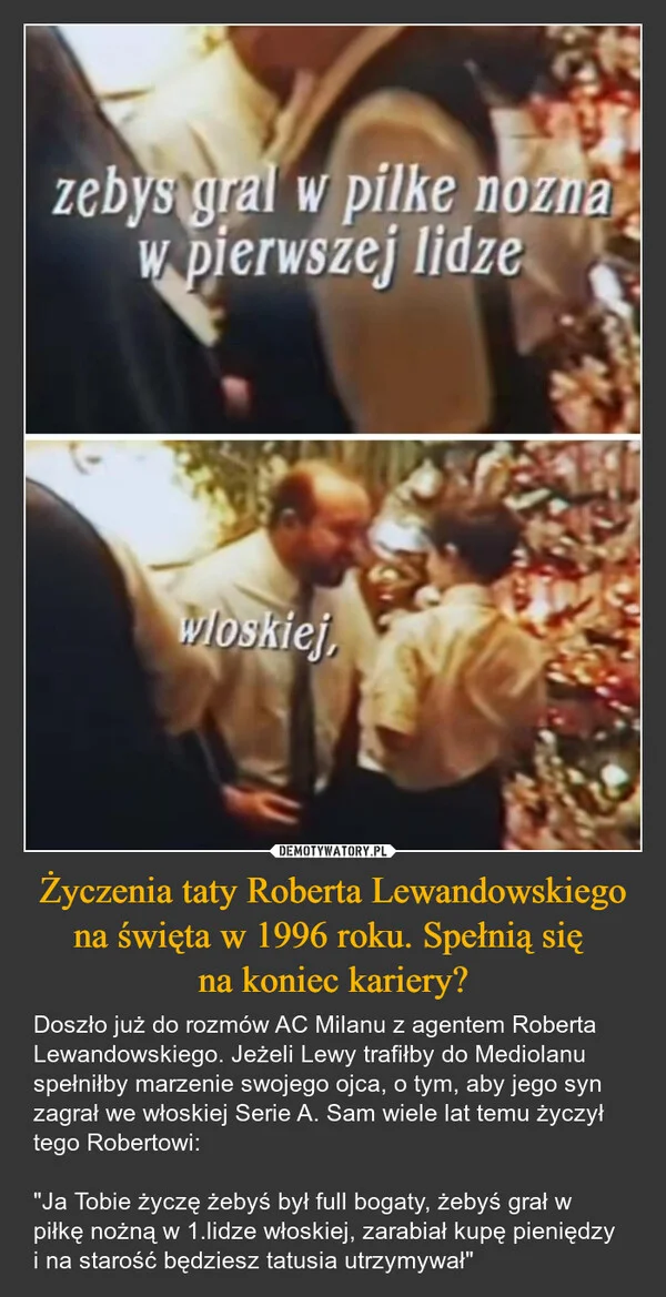 
    Życzenia taty Roberta Lewandowskiego na święta w 1996 roku. Spełnią się na koniec kariery?