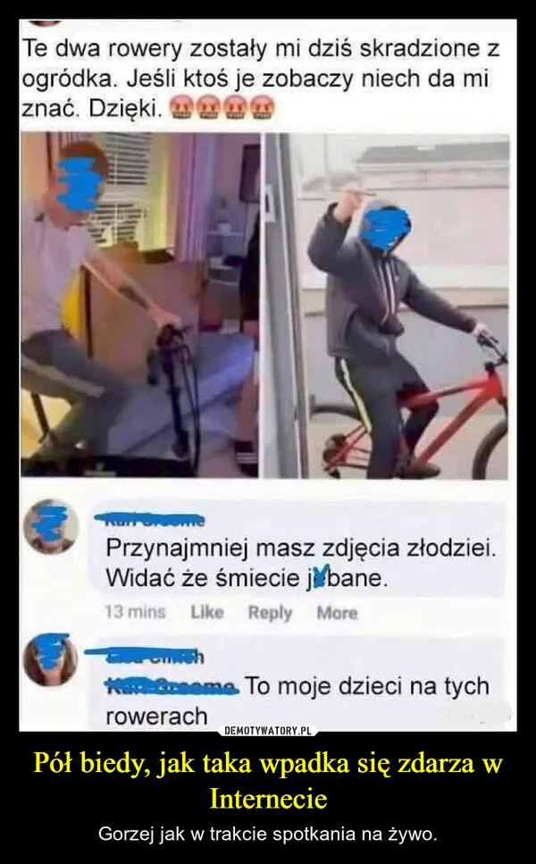 
    Pół biedy, jak taka wpadka się zdarza w Internecie