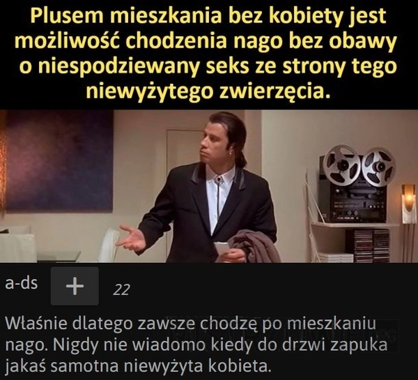 
    
			Plusy mieszkania bez kobiety					