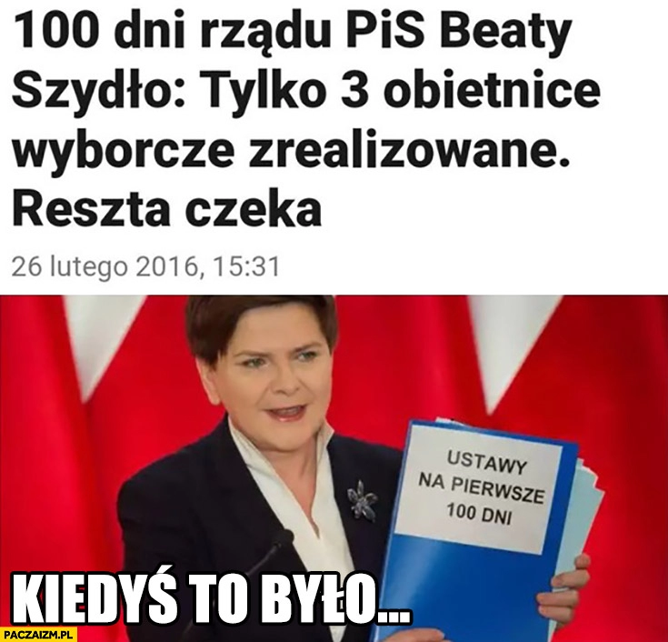 
    100 dni rządu PiS Beaty Szydło tylko 3 obietnice wyborcze zrealizowane reszta czeka kiedyś to było