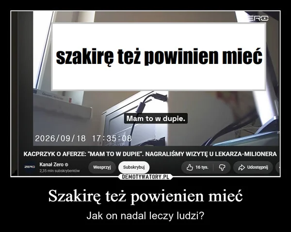 Szakirę też powienien mieć