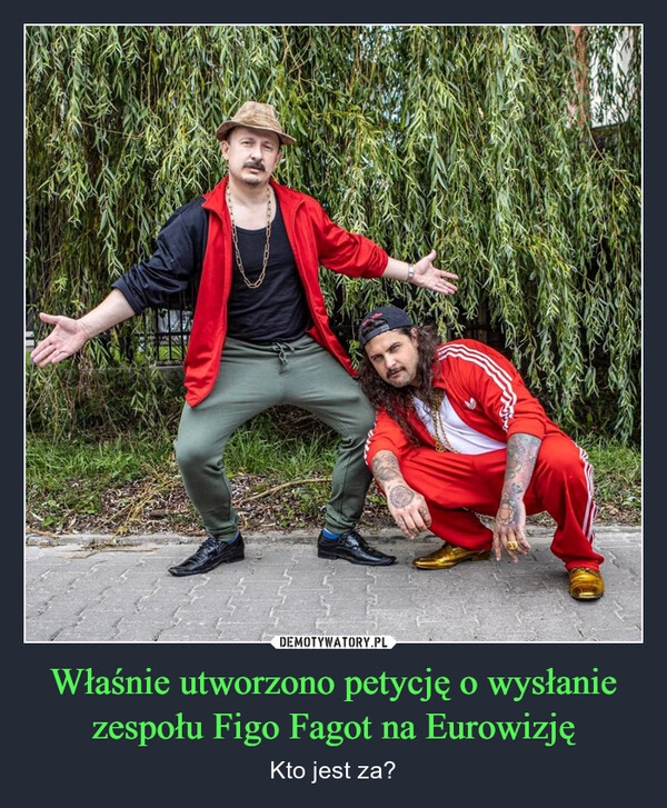 
    Właśnie utworzono petycję o wysłanie zespołu Figo Fagot na Eurowizję