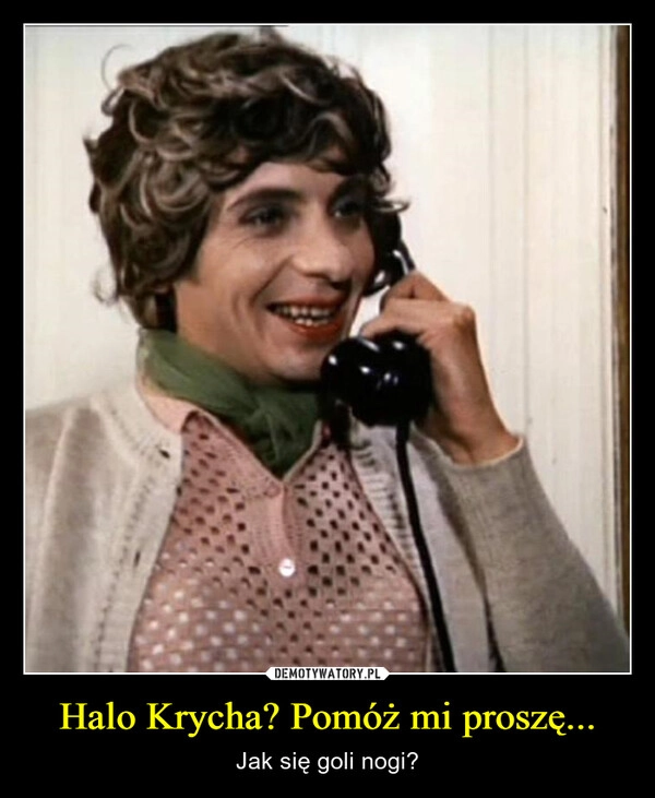 
    Halo Krycha? Pomóż mi proszę...