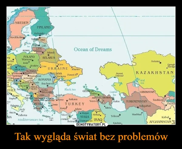 
    Tak wygląda świat bez problemów