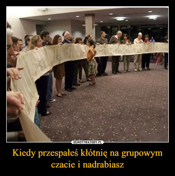
    Kiedy przespałeś kłótnię na grupowym czacie i nadrabiasz