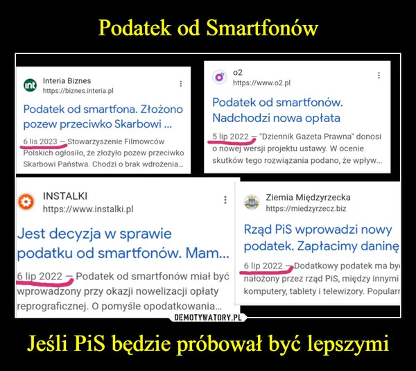 
    Podatek od Smartfonów Jeśli PiS będzie próbował być lepszymi