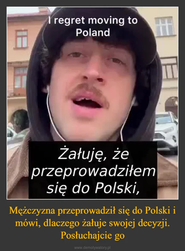 
    Mężczyzna przeprowadził się do Polski i mówi, dlaczego żałuje swojej decyzji. Posłuchajcie go