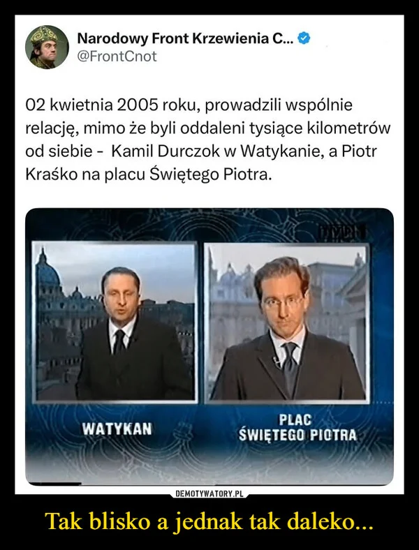 
    Tak blisko a jednak tak daleko...