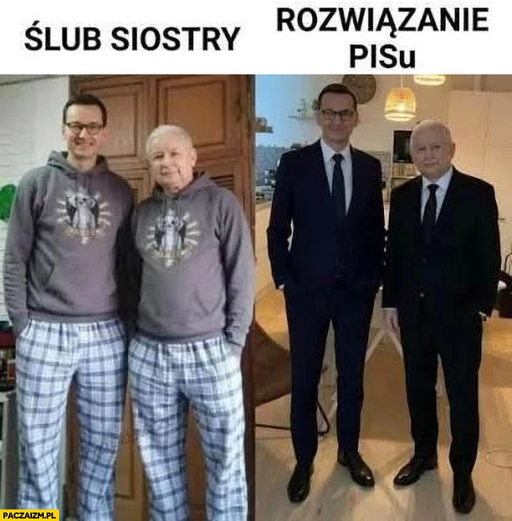 
    Ślub siostry dres, rozwiązanie PiSu garnitur Morawiecki Kaczyński