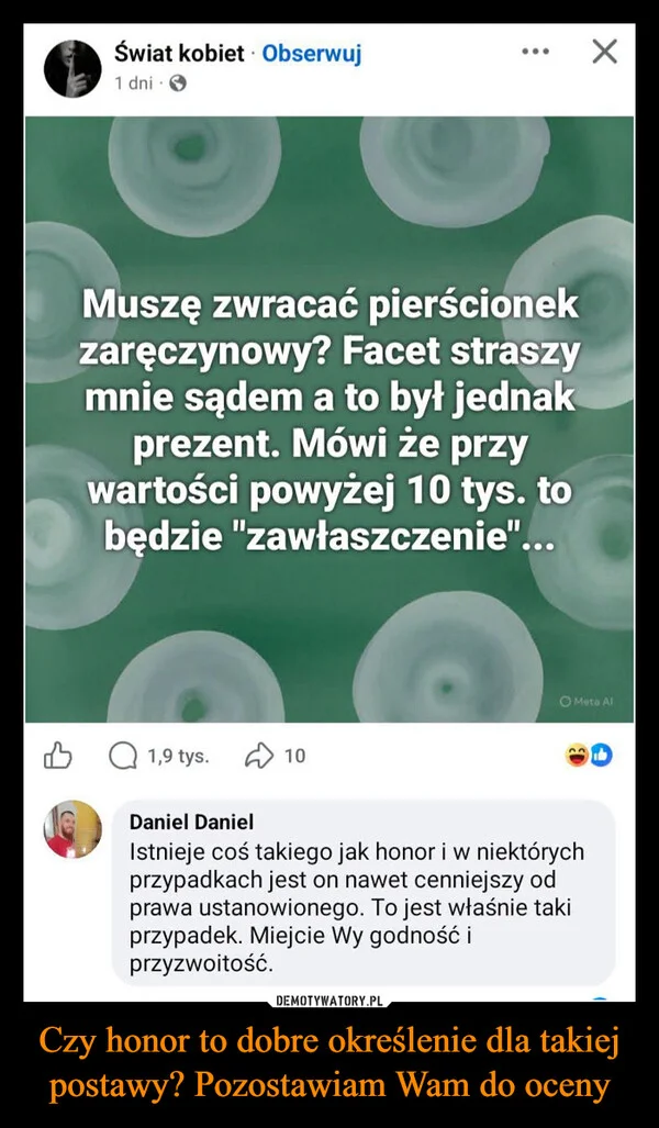 
    Czy honor to dobre określenie dla takiej postawy? Pozostawiam Wam do oceny