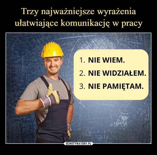 
    Trzy najważniejsze wyrażenia ułatwiające komunikację w pracy