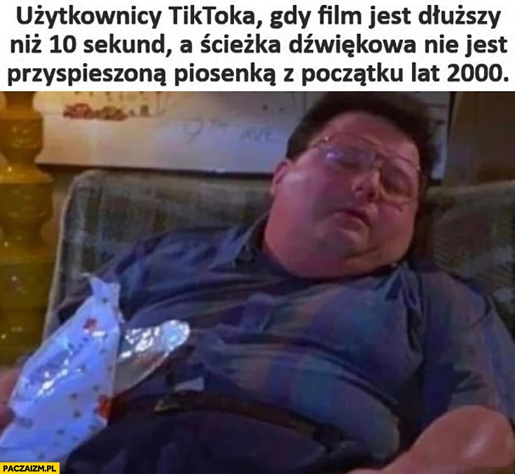 
    Użytkownicy tiktoka gdy film jest dłuższy niż 10 sekund a ścieżka dźwiękowa nie jest przyspieszona piosenka z poczatku lat 2000 śpią śpi zasnął