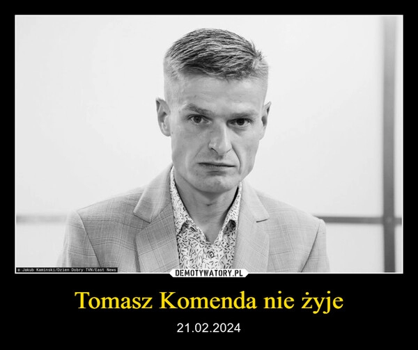 
    Tomasz Komenda nie żyje