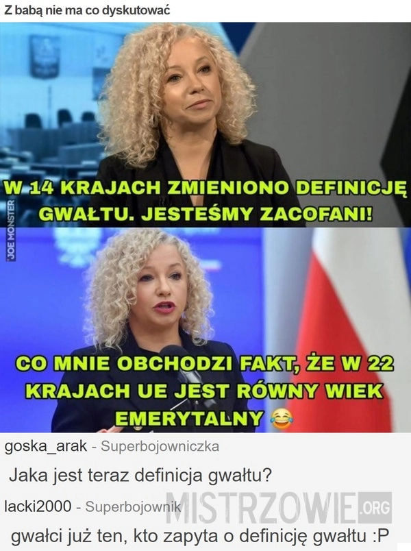 
    Z babą nie ma co dyskutować