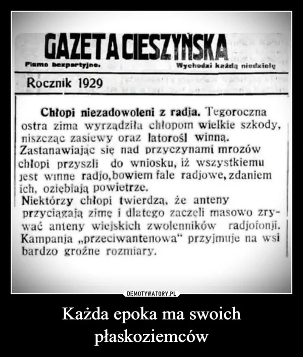 
    Każda epoka ma swoich płaskoziemców