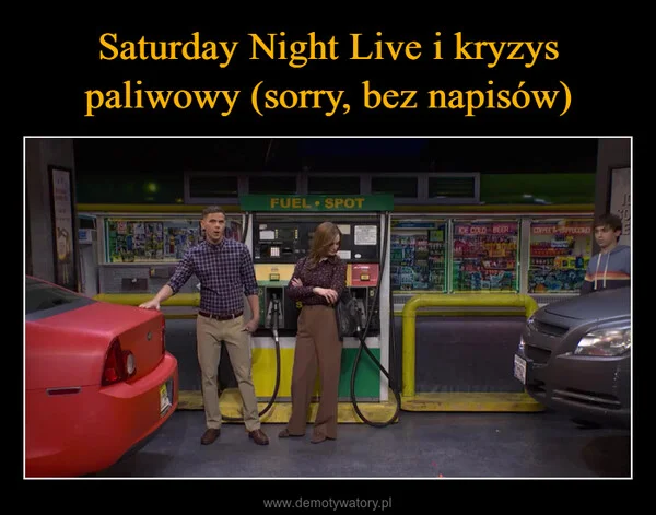 
    Saturday Night Live i kryzys paliwowy (sorry, bez napisów)