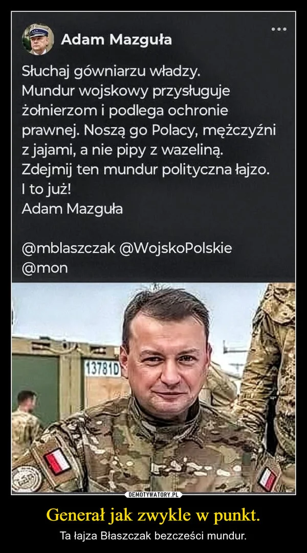 Generał jak zwykle w punkt.