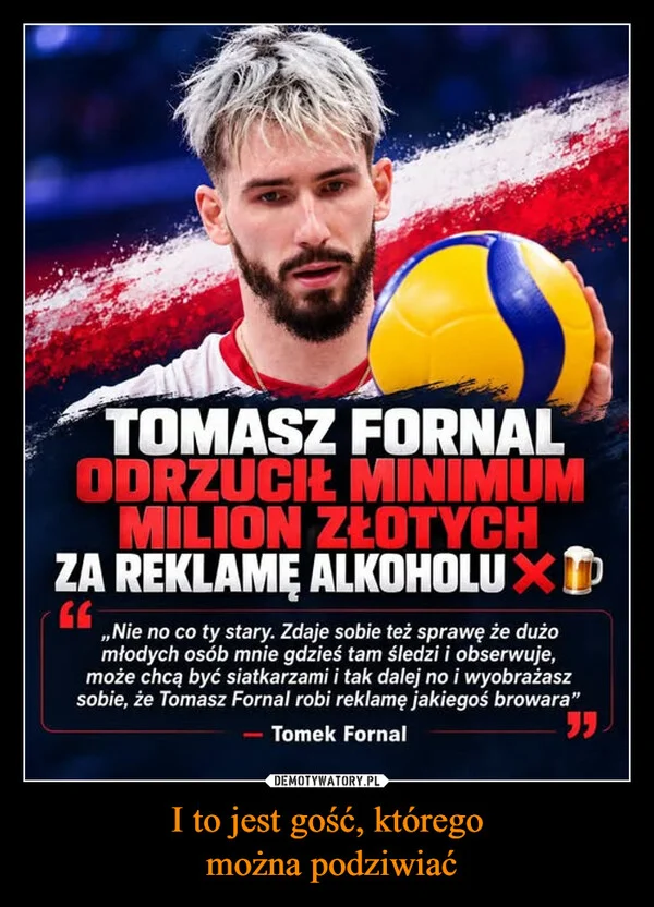 I to jest gość, którego można podziwiać