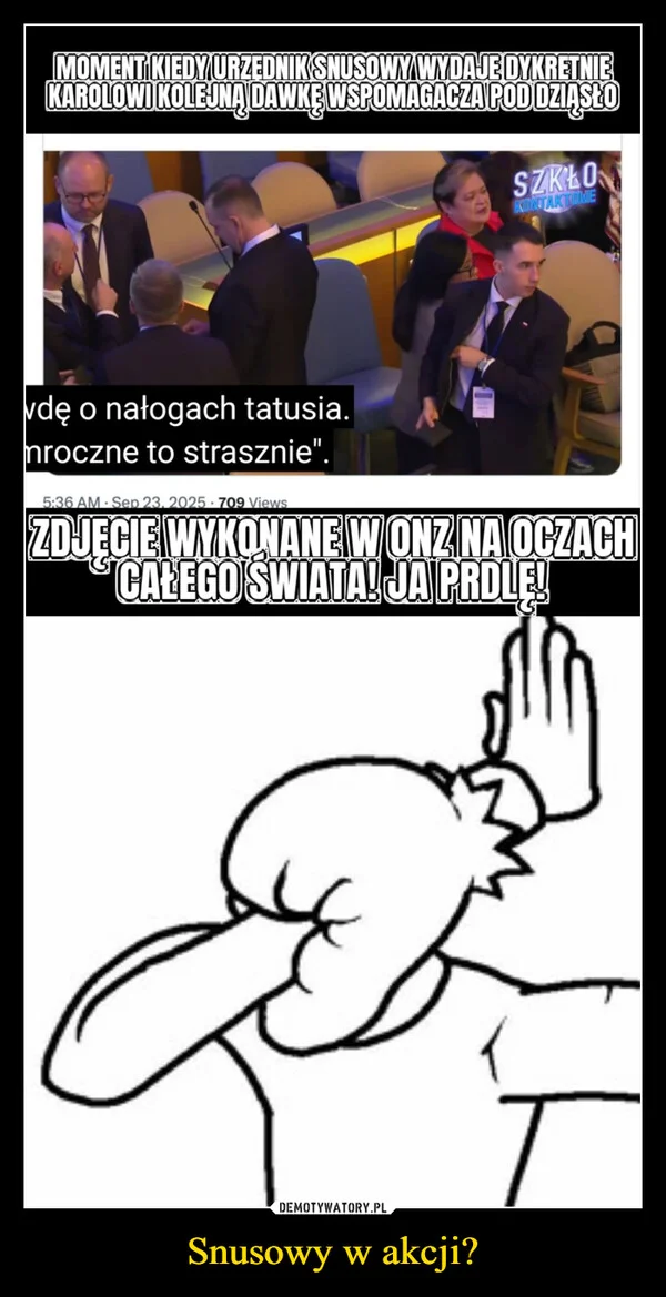 
    Snusowy w akcji?