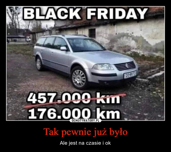 
    Tak pewnie już było