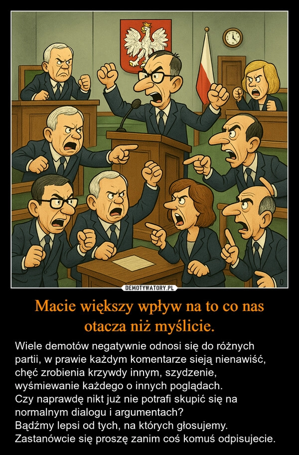 
    Macie większy wpływ na to co nas otacza niż myślicie.