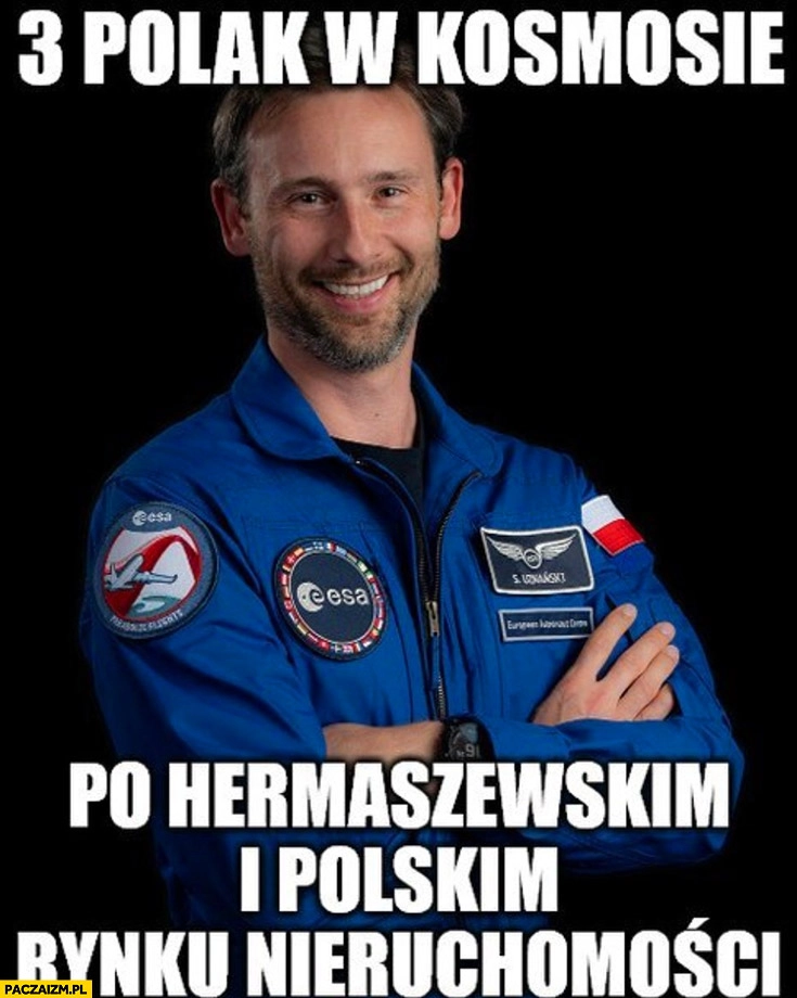 
    Uznański 3. Polak w kosmosie po Hermaszewskim i polskim rynku nieruchomości