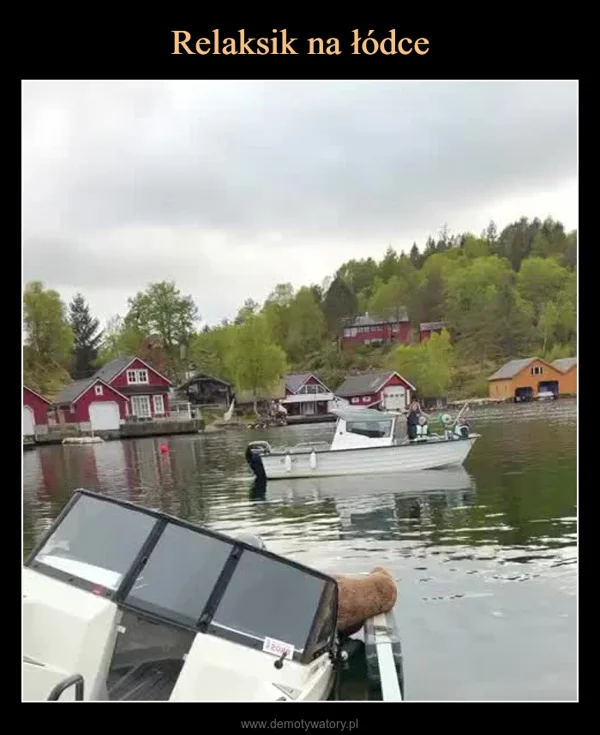 
    Relaksik na łódce