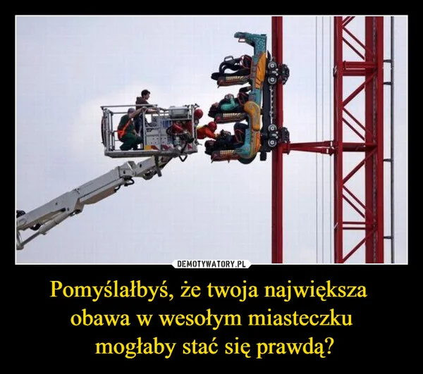 
    Pomyślałbyś, że twoja największa obawa w wesołym miasteczku mogłaby stać się prawdą?