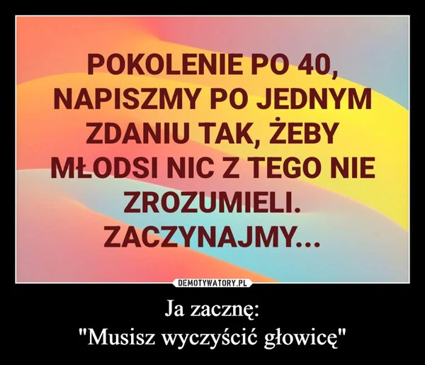 
    Ja zacznę: 