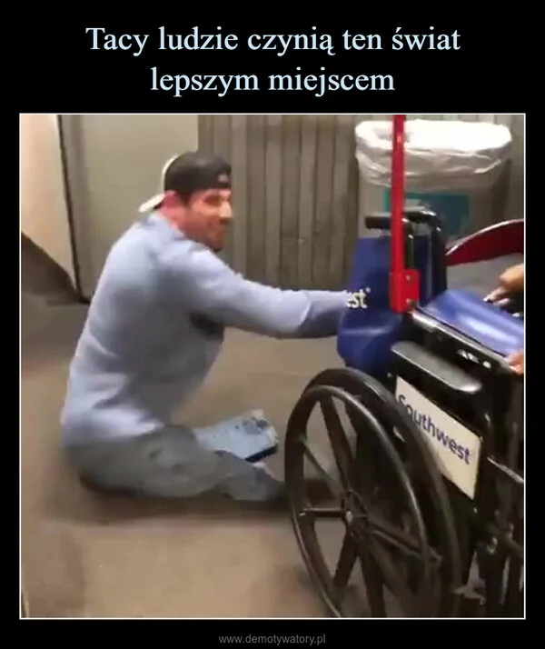 Tacy ludzie czynią ten świat lepszym miejscem