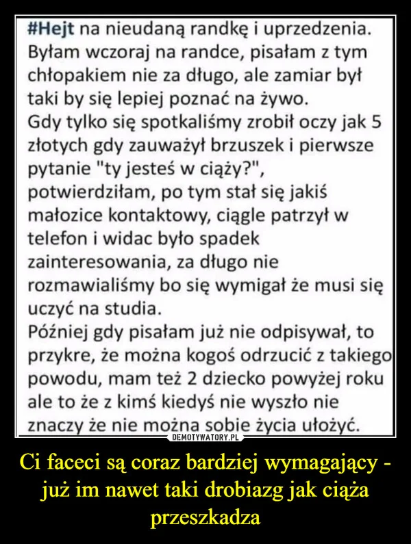 Ci faceci są coraz bardziej wymagający - już im nawet taki drobiazg jak ciąża przeszkadza