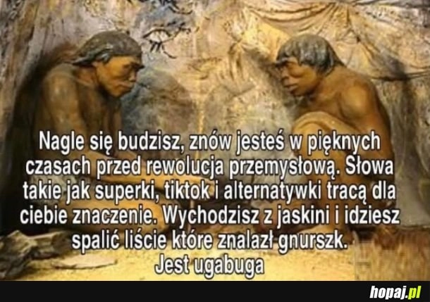 
    Piękne czasy