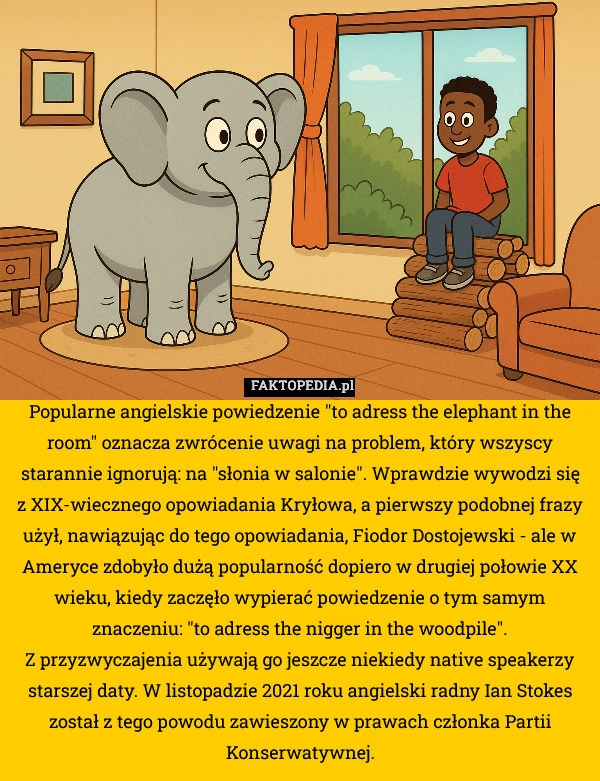 
    Popularne angielskie powiedzenie "to adress the elephant in the room"