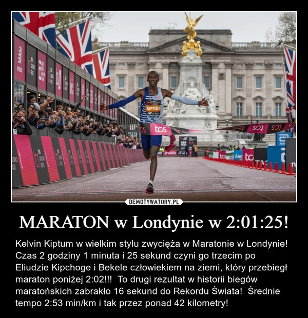 
    MARATON w Londynie w 2:01:25!