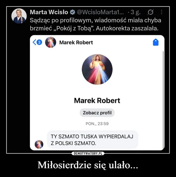 Miłosierdzie się ulało...