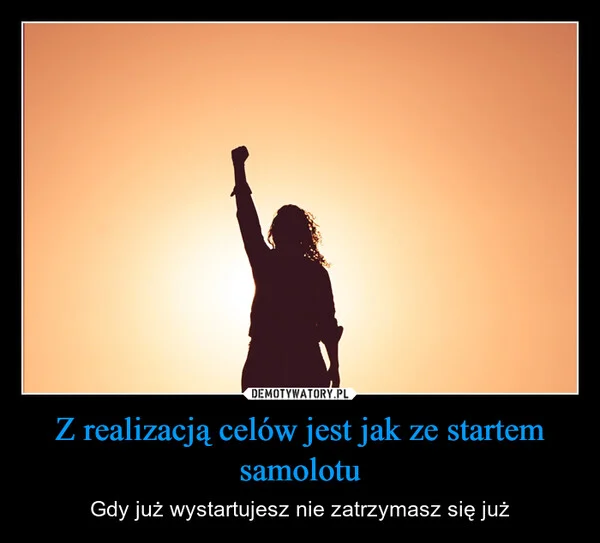 Z realizacją celów jest jak ze startem samolotu