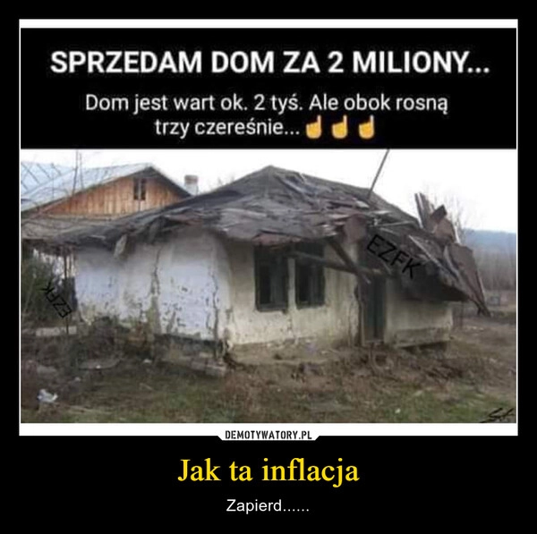 
    Jak ta inflacja