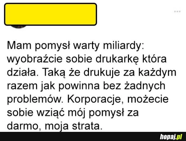 
    Pomysł warty miliardy