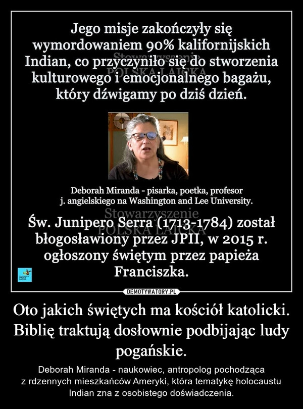 
    Oto jakich świętych ma kościół katolicki. Biblię traktują dosłownie podbijając ludy pogańskie.