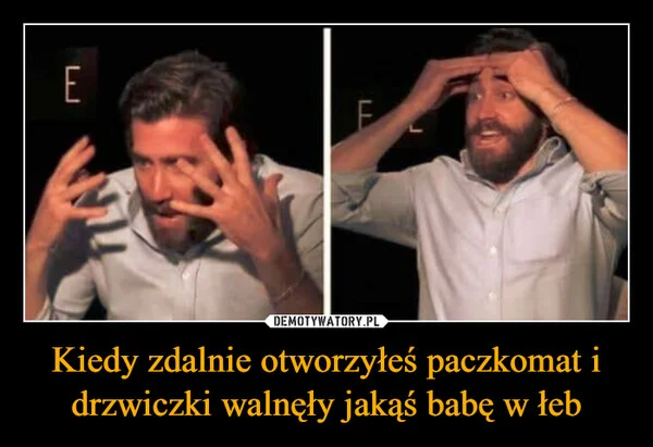 
    Kiedy zdalnie otworzyłeś paczkomat i drzwiczki walnęły jakąś babę w łeb