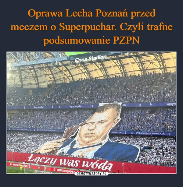 
    Oprawa Lecha Poznań przed meczem o Superpuchar. Czyli trafne podsumowanie PZPN