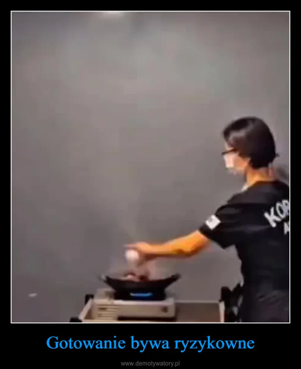 
    Gotowanie bywa ryzykowne