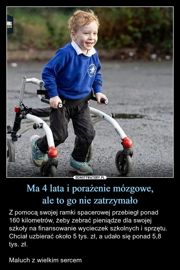 
    Ma 4 lata i porażenie mózgowe, ale to go nie zatrzymało